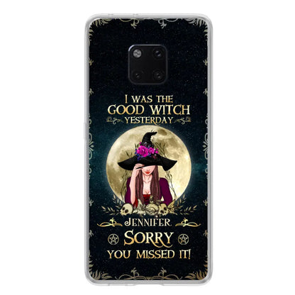 Custom Personalized Witch Phone Case - Halloween Gift Idea For Friends - I Was The Good Witch Yesterday - Case for Xiaomi, Huawei & Oppo