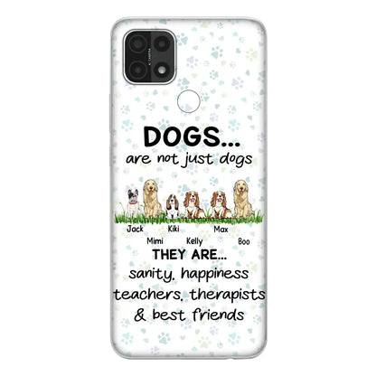 Personalized Dogs Phone Case - Gift Idea For Dog Lovers - Up to 4 Dogs - Dogs Are Not Just Dogs They Are Sanity Happiness Teachers Therapists & Best Friends - Case For Oppo/Xiaomi/Huawei