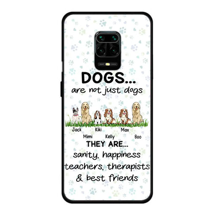 Personalized Dogs Phone Case - Gift Idea For Dog Lovers - Up to 4 Dogs - Dogs Are Not Just Dogs They Are Sanity Happiness Teachers Therapists & Best Friends - Case For Oppo/Xiaomi/Huawei