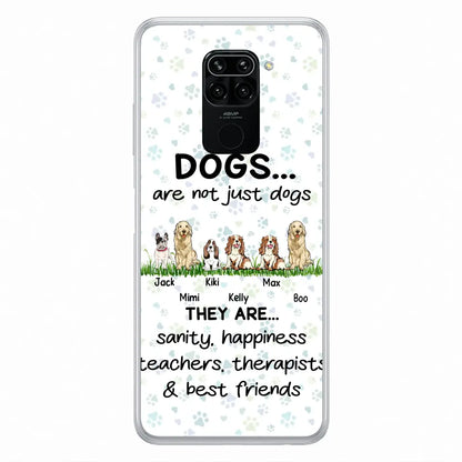 Personalized Dogs Phone Case - Gift Idea For Dog Lovers - Up to 4 Dogs - Dogs Are Not Just Dogs They Are Sanity Happiness Teachers Therapists & Best Friends - Case For Oppo/Xiaomi/Huawei