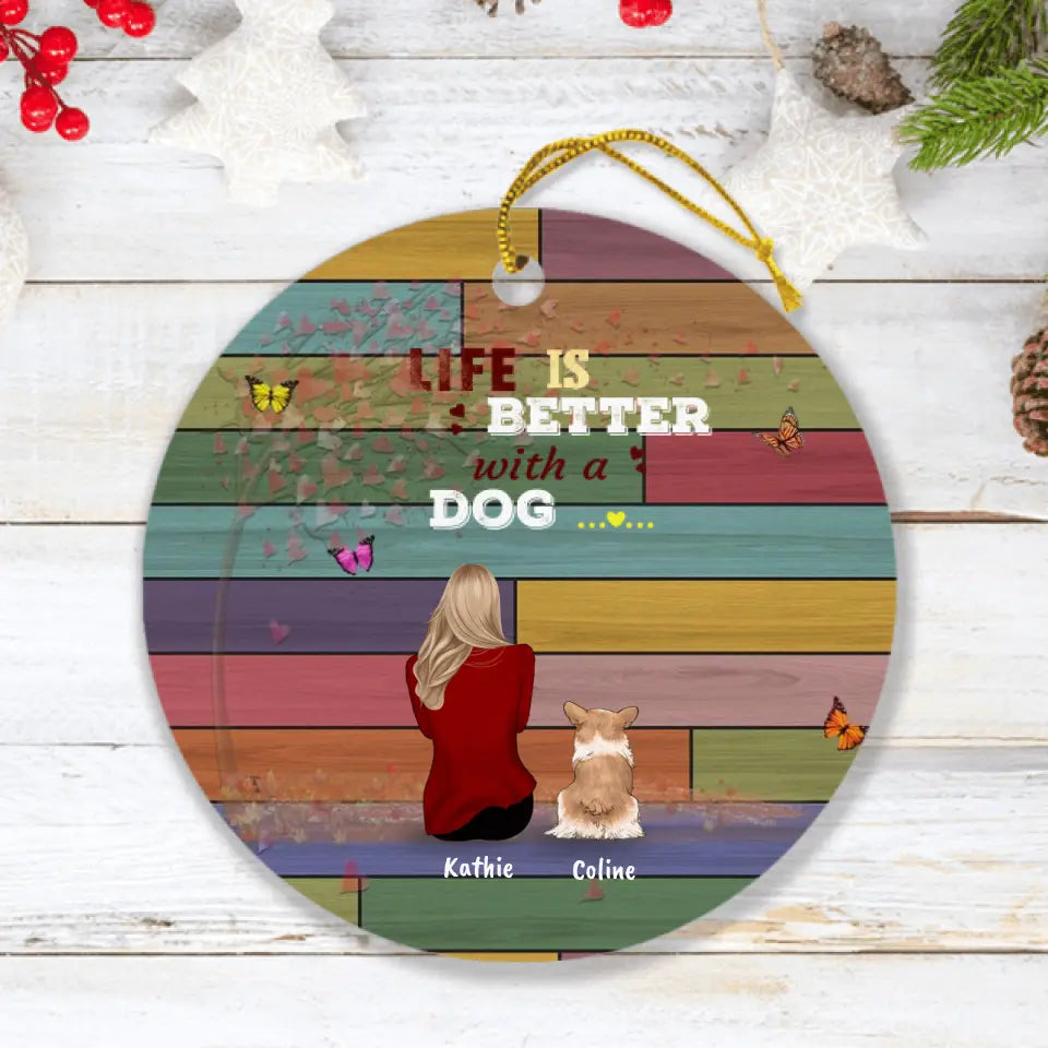 Personalized Pet Mom Ornament - Woman With Up to 4 Pets - Best Gift For Cat/Dog Lover - Life Is Better With Dogs