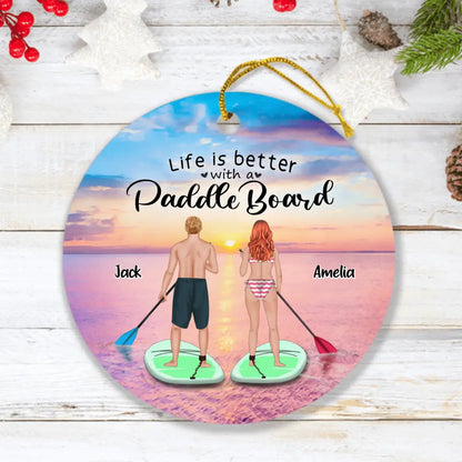 Personalized Stand Up Paddle Boarding Ornament  - Couple Up to 2 Pets - Gift For The Couple - Life Is Better With A Paddle Board - BWALPG