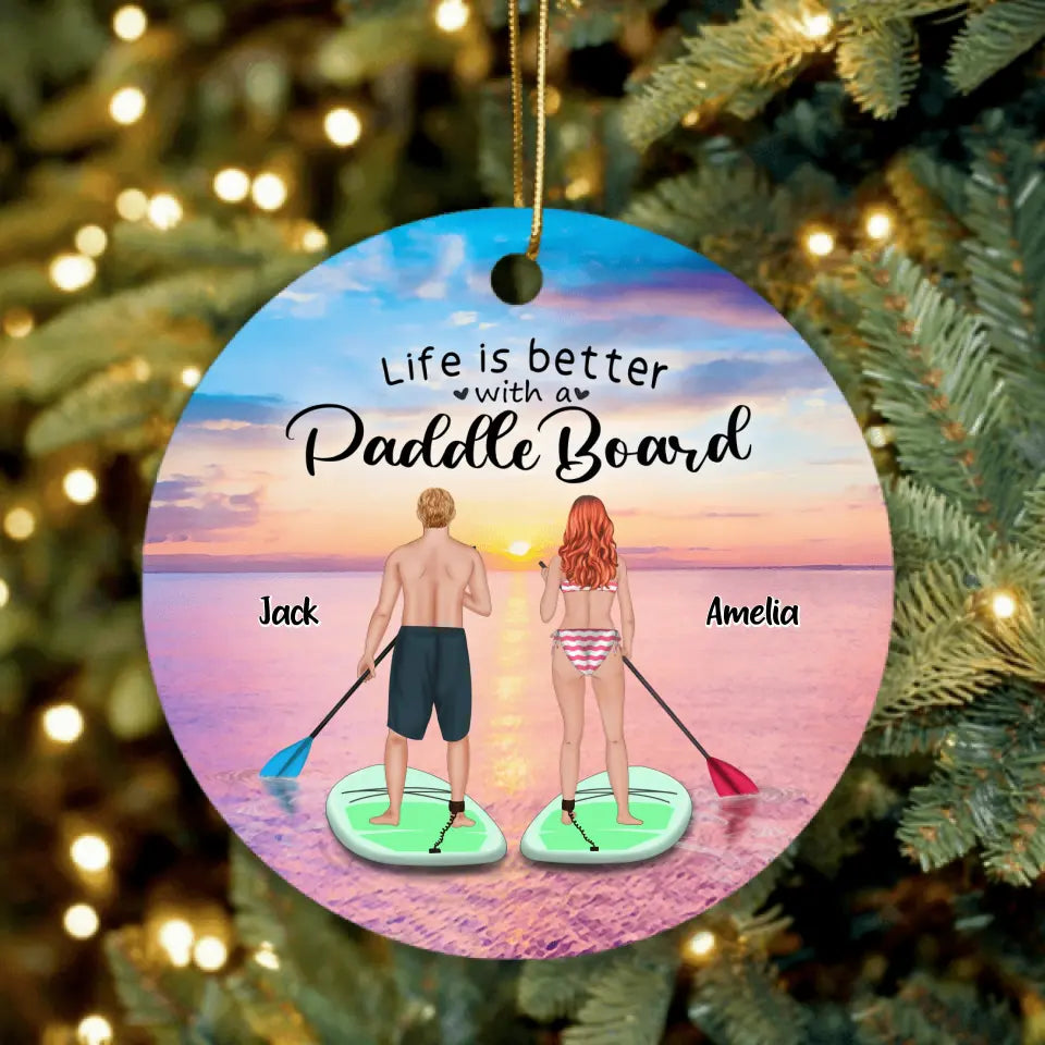 Personalized Stand Up Paddle Boarding Ornament  - Couple Up to 2 Pets - Gift For The Couple - Life Is Better With A Paddle Board - BWALPG