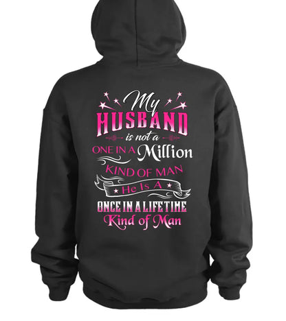 Personalized My Husband Shirt/Hoodie - Gift For Him/Her/Husband/Wife - My Husband Is Not A One In A Million Kind Of Man