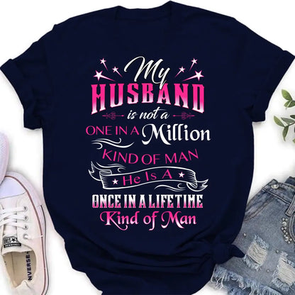 Personalized My Husband Shirt/Hoodie - Gift For Him/Her/Husband/Wife - My Husband Is Not A One In A Million Kind Of Man