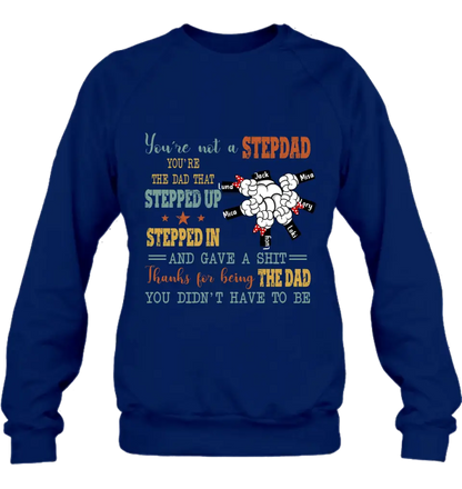 Personalized Stepdad Shirt/Hoodie - Up to 6 Kids - Father's Day Gift Idea - Thanks For Being The Dad