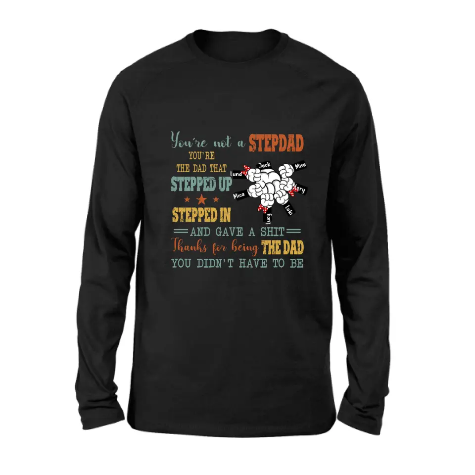 Personalized Stepdad Shirt/Hoodie - Up to 6 Kids - Father's Day Gift Idea - Thanks For Being The Dad