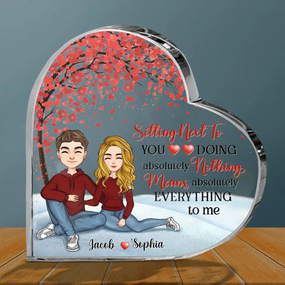 Personalized Couple Crystal Heart - Gift Idea For Couple/Valentine's Day - Sitting Next To You Doing Absolutely Nothing Means Absolutely Everything To Me