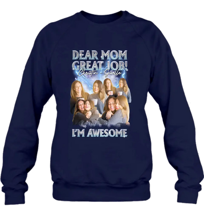 Personalized Dad/Mom Shirt/Hoodie - Upload Photos - Gift Idea For Mom/Dad From Daughter/Son - Dear Mom Great Jon I'm Awesome
