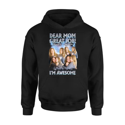 Personalized Dad/Mom Shirt/Hoodie - Upload Photos - Gift Idea For Mom/Dad From Daughter/Son - Dear Mom Great Jon I'm Awesome