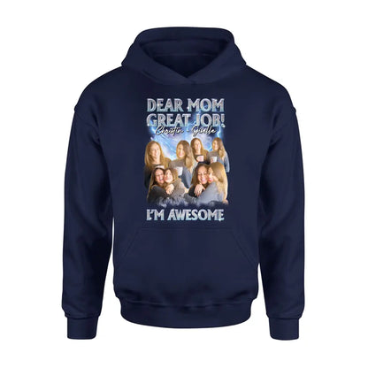 Personalized Dad/Mom Shirt/Hoodie - Upload Photos - Gift Idea For Mom/Dad From Daughter/Son - Dear Mom Great Jon I'm Awesome