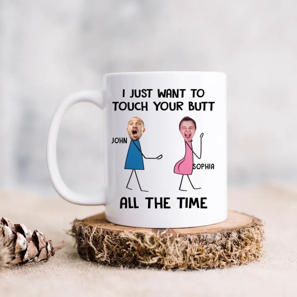 Personalized Couple Coffee Mug - Gift Idea For Couple/Valentine's Day - Upload Photo - I Just Want To Touch Your Butt