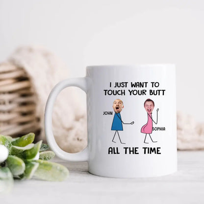Personalized Couple Coffee Mug - Gift Idea For Couple/Valentine's Day - Upload Photo - I Just Want To Touch Your Butt
