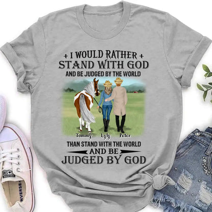 Personalized Horse Couple T-Shirt/Long Sleeve/Sweatshirt/Hoodie - Gift Idea For Couple/Her/Horse Lover - I Would Rather Stand With God