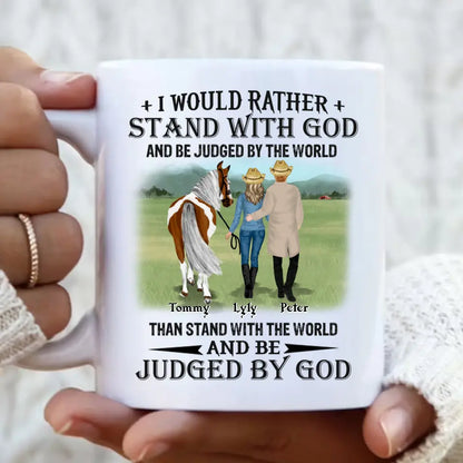 Personalized Horse Couple Coffee Mug - Gift Idea For Couple/Her/Horse Lover - I Would Rather Stand With God