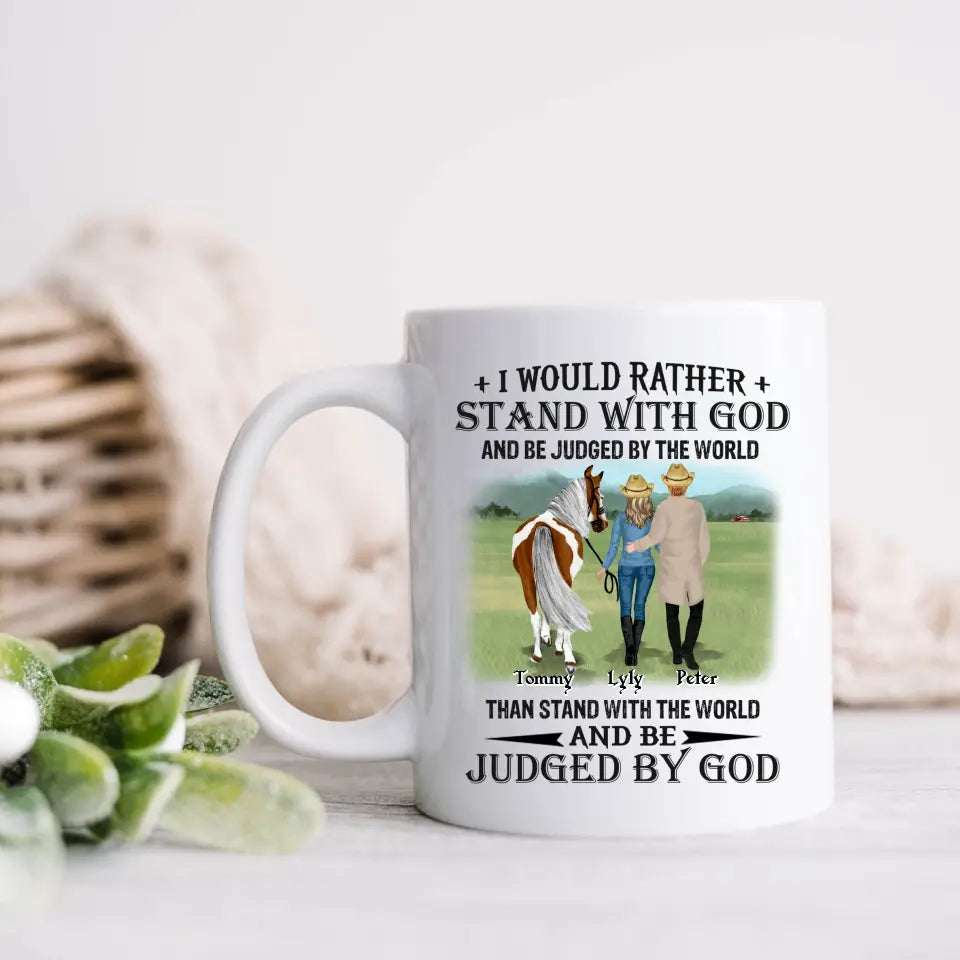 Personalized Horse Couple Coffee Mug - Gift Idea For Couple/Her/Horse Lover - I Would Rather Stand With God