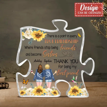 Personalized Friendship Acrylic Plaque - Gift Idea For Friends/Besties/Sisters - There Is A Point In Every True Friendship