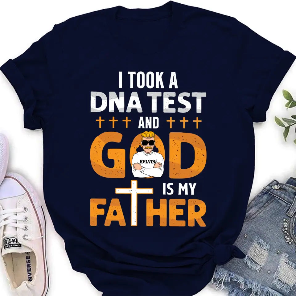 Personalized Dad/Mom Shirt/Hoodie - Father's Day/Mother's Day Gift Idea - God Is My Father