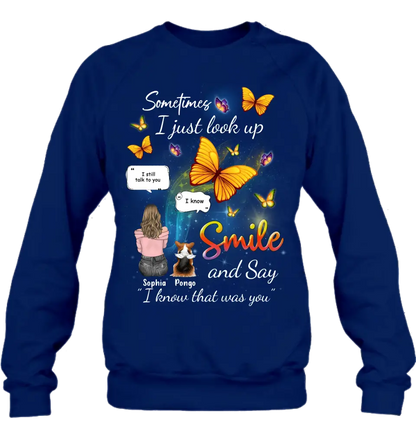 Personalized Memorial Dog Mom Shirt/Hoodie - Gift Idea For Dog Owners - Up to 4 Dogs - Sometimes I Just Look Up