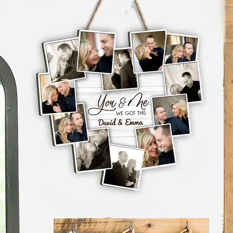 Personalized Couple Wooden Sign - Upload Photo - Gift Idea For Couple/Him/Her - You & Me We Got This