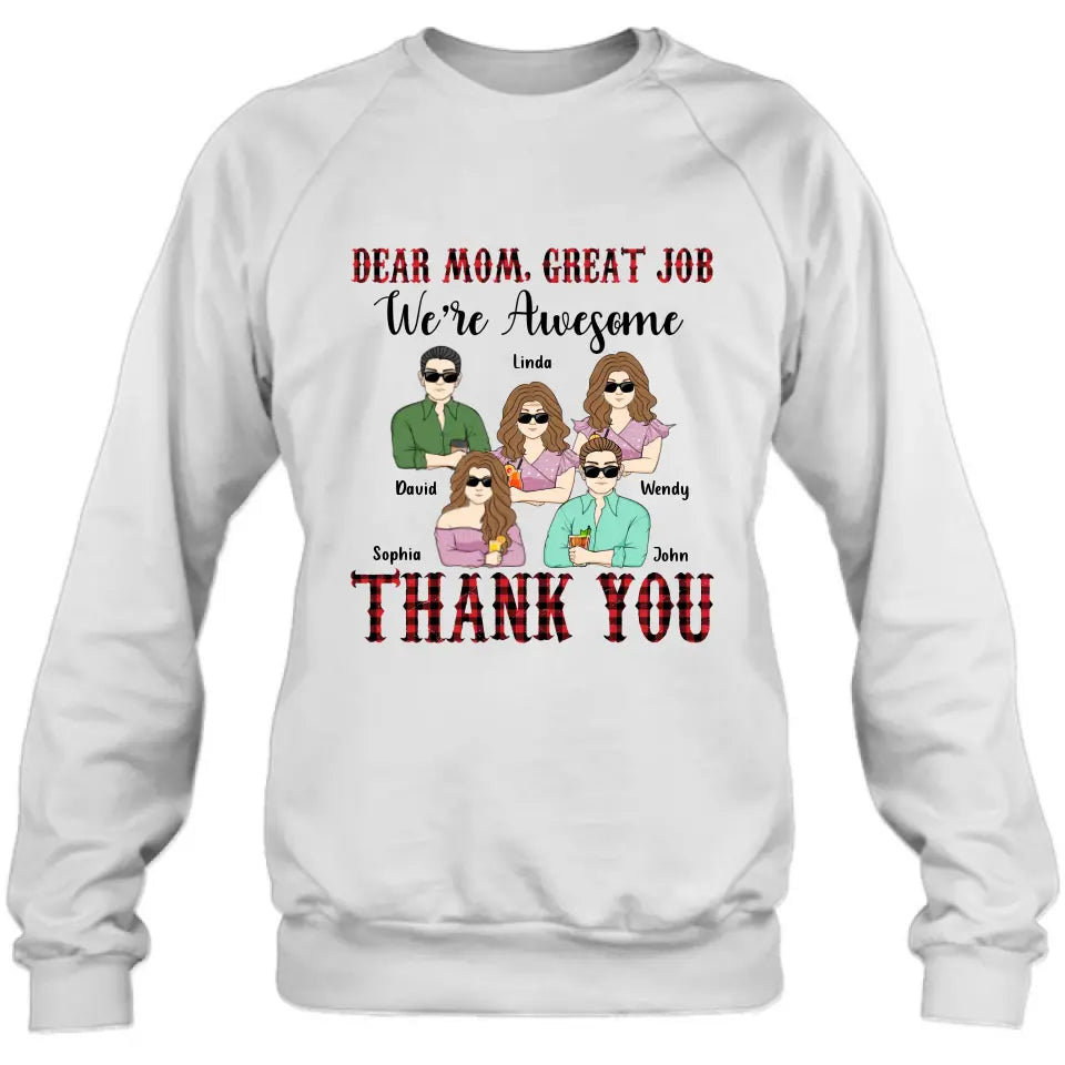 Personalized Mom Shirt - Up to 4 Children - Mother's Day Gift Idea for Mom - Dear Mom Great Job
