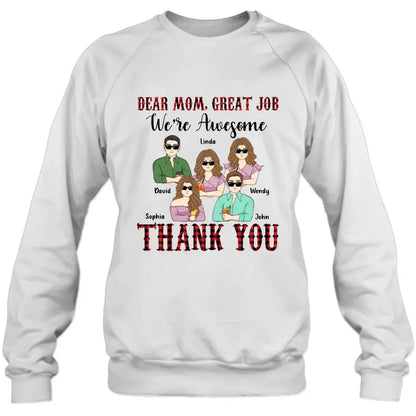 Personalized Mom Shirt - Up to 4 Children - Mother's Day Gift Idea for Mom - Dear Mom Great Job