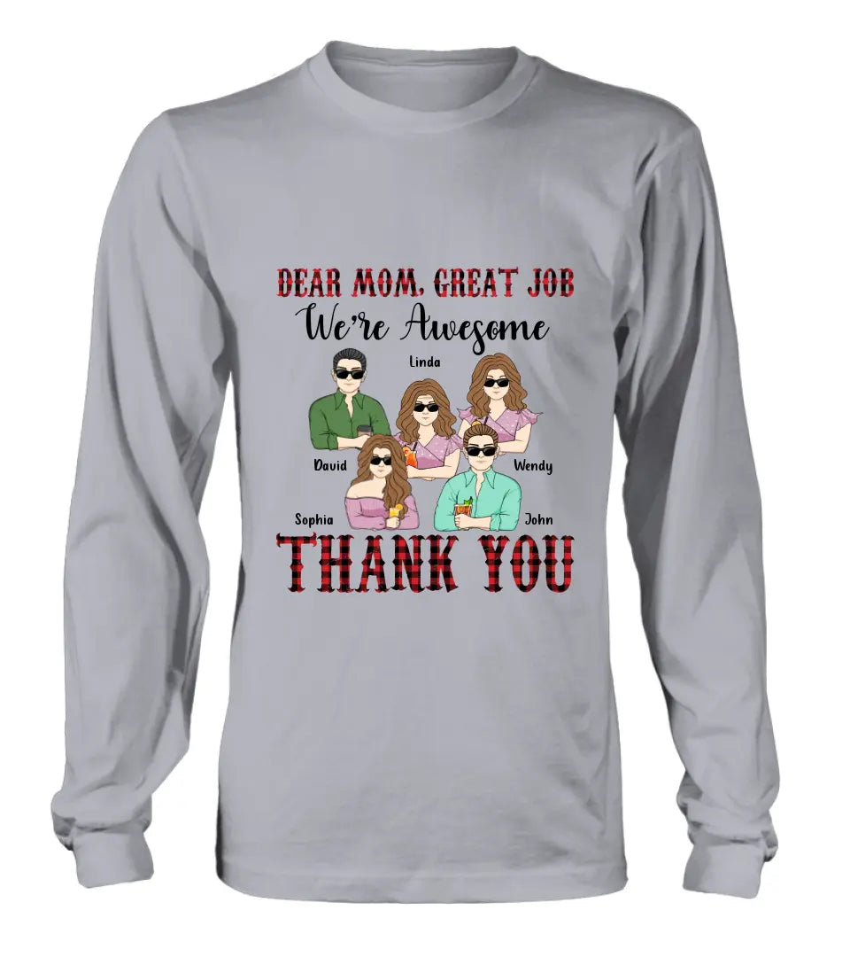 Personalized Mom Shirt - Up to 4 Children - Mother's Day Gift Idea for Mom - Dear Mom Great Job