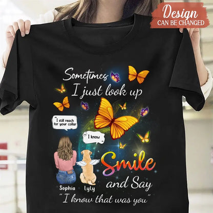 Personalized Memorial Dog Mom Shirt/Hoodie - Gift Idea For Dog Owners - Up to 4 Dogs - Sometimes I Just Look Up