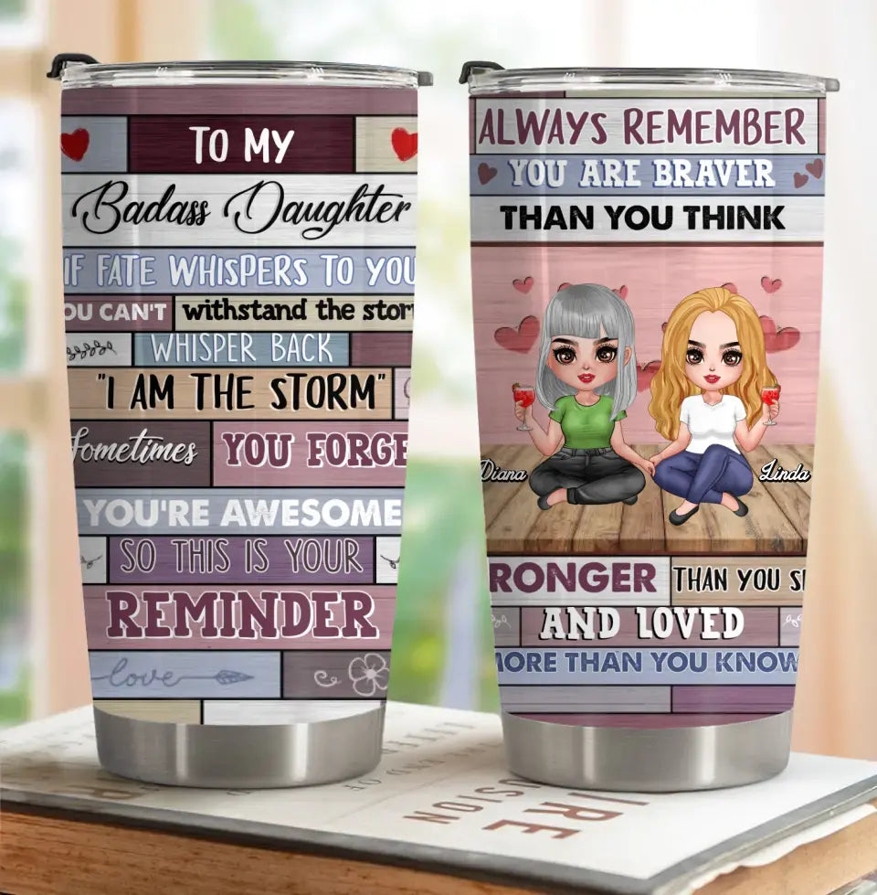 Personalized Mother & Daughter Tumbler - Gift From Mom - To My Badass Daughter
