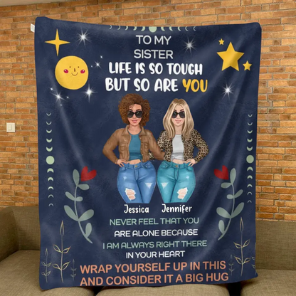 Personalized To My Sister Quilt/Fleece Throw Blanket - Gift Idea For Siblings - Never Feel That You Are Alone