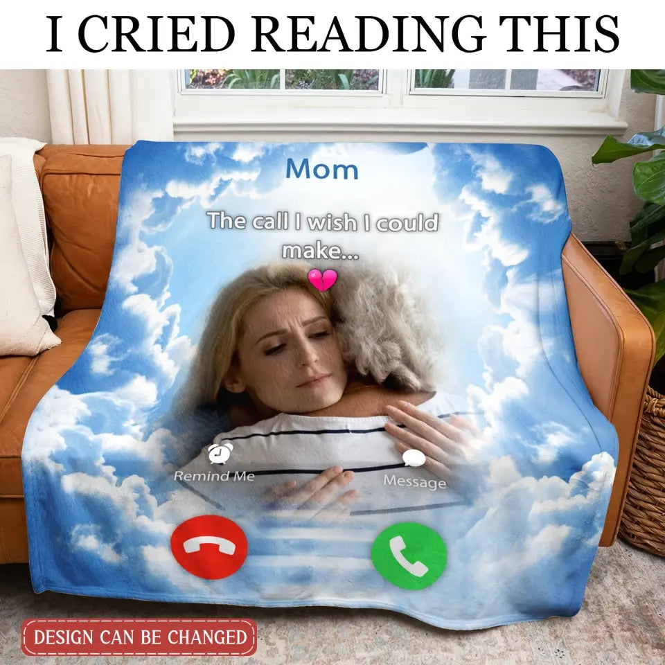 Personalized Memorial Mom Quilt/Fleece Throw Blanket - Upload Photo - Memorial Gift Idea For Mom/Dad - The Call I Wish I Could Make