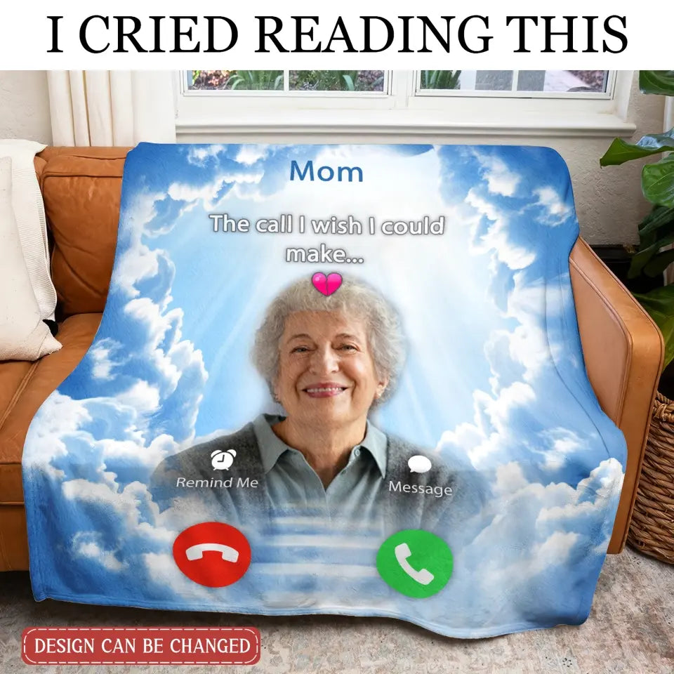 Personalized Memorial Mom Quilt/Fleece Throw Blanket - Upload Photo - Memorial Gift Idea For Mom/Dad - The Call I Wish I Could Make