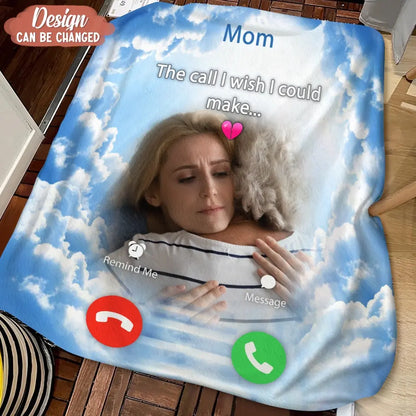 Personalized Memorial Mom Quilt/Fleece Throw Blanket - Upload Photo - Memorial Gift Idea For Mom/Dad - The Call I Wish I Could Make