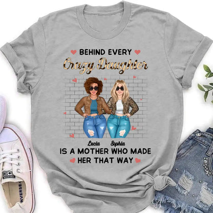Personalized Mom & Daughter Shirt/Hoodie - Gift Idea For Mom/Mother's Day - Who Made Her That Way