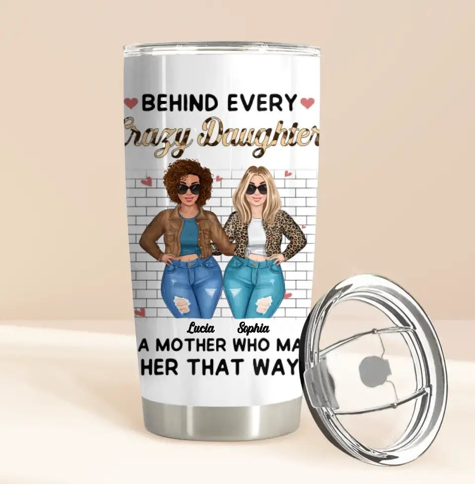Personalized Mom & Daughter Tumbler - Gift Idea For Mom/Mother's Day - Who Made Her That Way