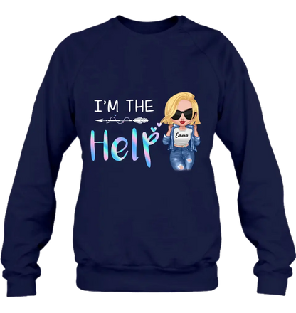 Personalized Bestie Shirt/Hoodie - Gift Idea For Friends/Besties/Sisters - I'm The Help