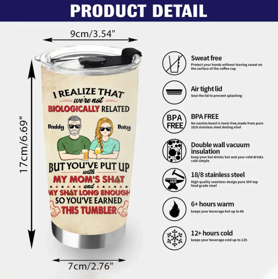 Personalized Step Dad Tumbler - Dad with up to 5 Children - Father's Day Gift Idea for Step Dad - I Realize That We're Not Biologically Related