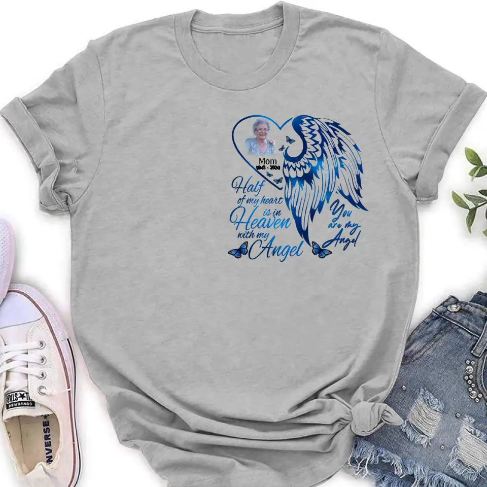 Personalized Memorial Photo Shirt/Hoodie - Memorial Gift Idea For Family/Mother's Day/Father's Day - Half Of My Heart Is In Heaven With My Angel