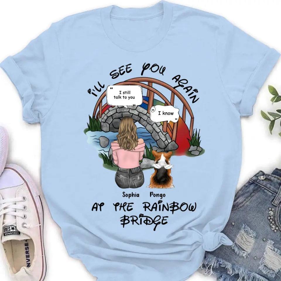 Personalized Dog Shirt/Hoodie - Memorial Gift Idea For Dog Lover/Mother's Day - Up to 4 Dogs - I'll See You Again At The Rainbow Bridge