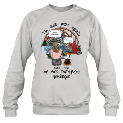 Personalized Dog Shirt/Hoodie - Memorial Gift Idea For Dog Lover/Mother's Day - Up to 4 Dogs - I'll See You Again At The Rainbow Bridge