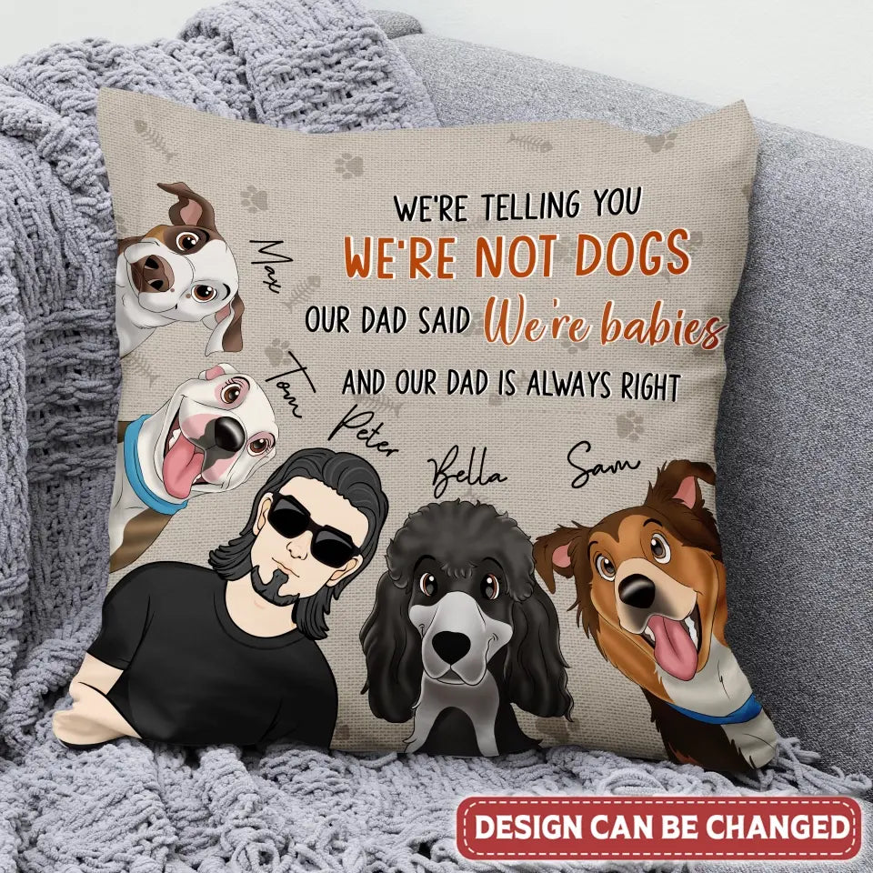 Personalized Pet Pillow Cover - Up to 4 Dogs/Cats - Mother's Day/Father's Day Gift for Dog/Cat Lovers - I'm Telling You I'm Not A Cat I'm A Baby