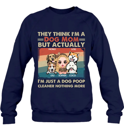 Personalized Dog Mom T-shirt/Hoodie - Gift Idea For Dog Lover/Mother's Day - Up to 4 Dogs - I'm Just A Dog Poop