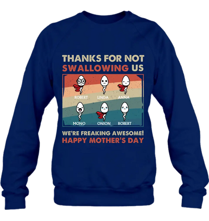 Personalized Sperms Shirt/Hoodie - Gift Idea For Mother's Day - Up to 6 Sperms - Thanks For Not Swallowing Us