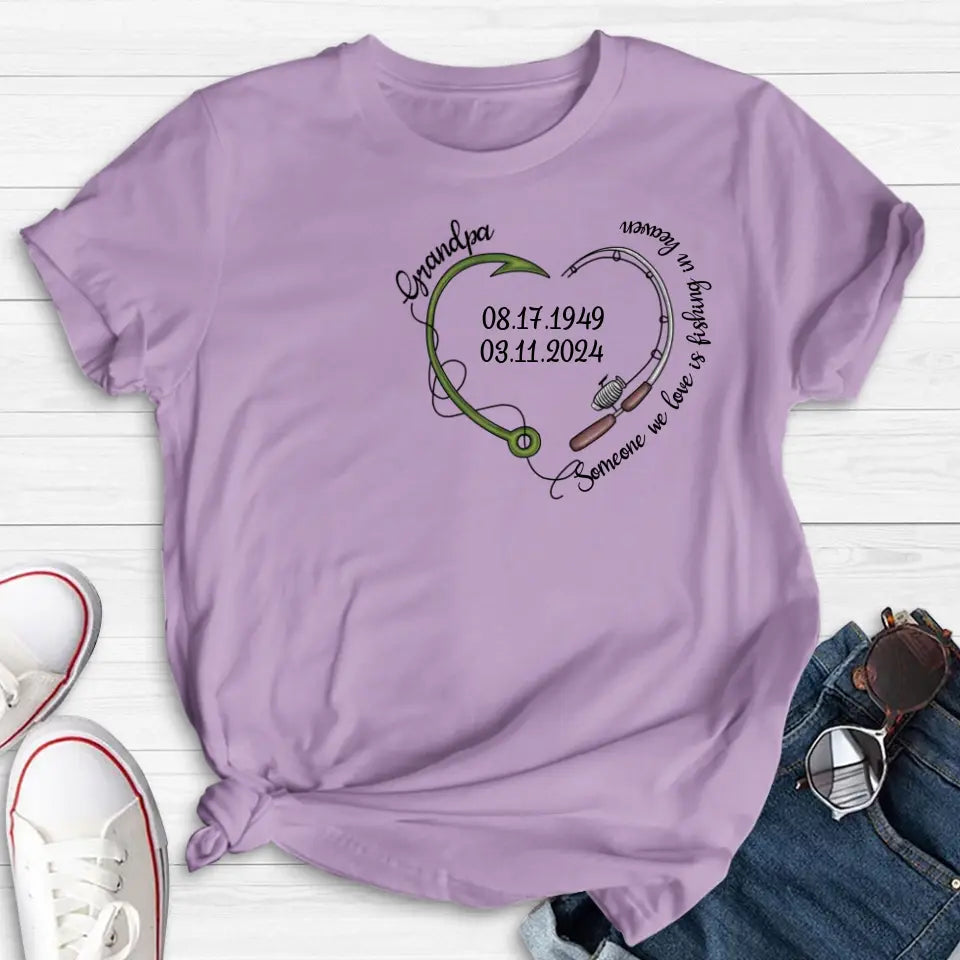 Personalized Memorial Fishing T-shirt/Hoodie - Gift Idea For Fishing Lovers - Someone We Love Is Fishing In Heaven
