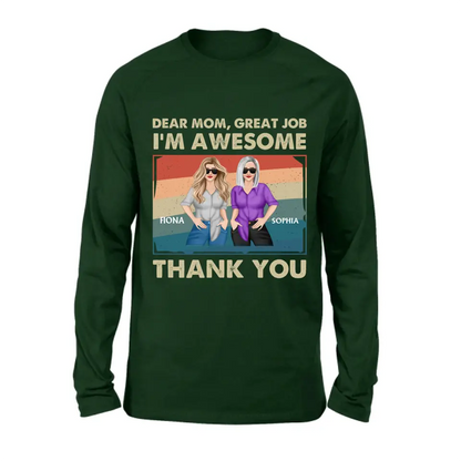 Personalized Dear Mom Shirt/Hoodie - Best Gift Idea For Mother's Day - Dear Mom Great Job I'm Awesome Thank You