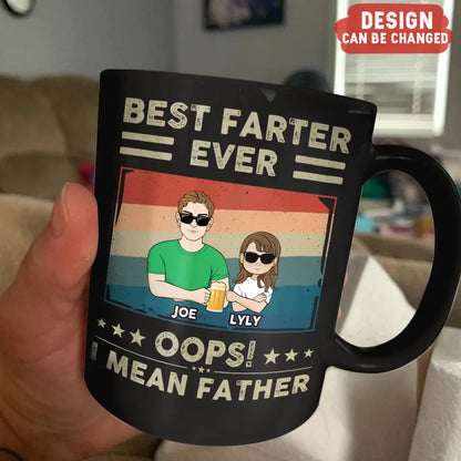 Personalized Dad Coffee Mug - Dad with up to 6 Children - Father's Day Gift Idea for Dad - Best Farter Ever Oops I Mean Father