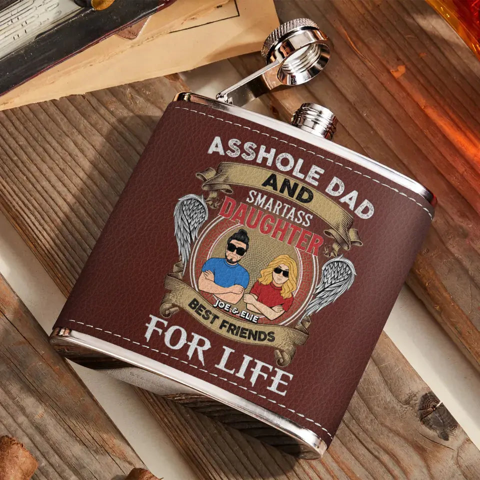 Personalized Dad Leather Flask - Gift Idea For Dad/Son/Father's Day - Asshole Dad And Smartass Daughter Best Friends For Life