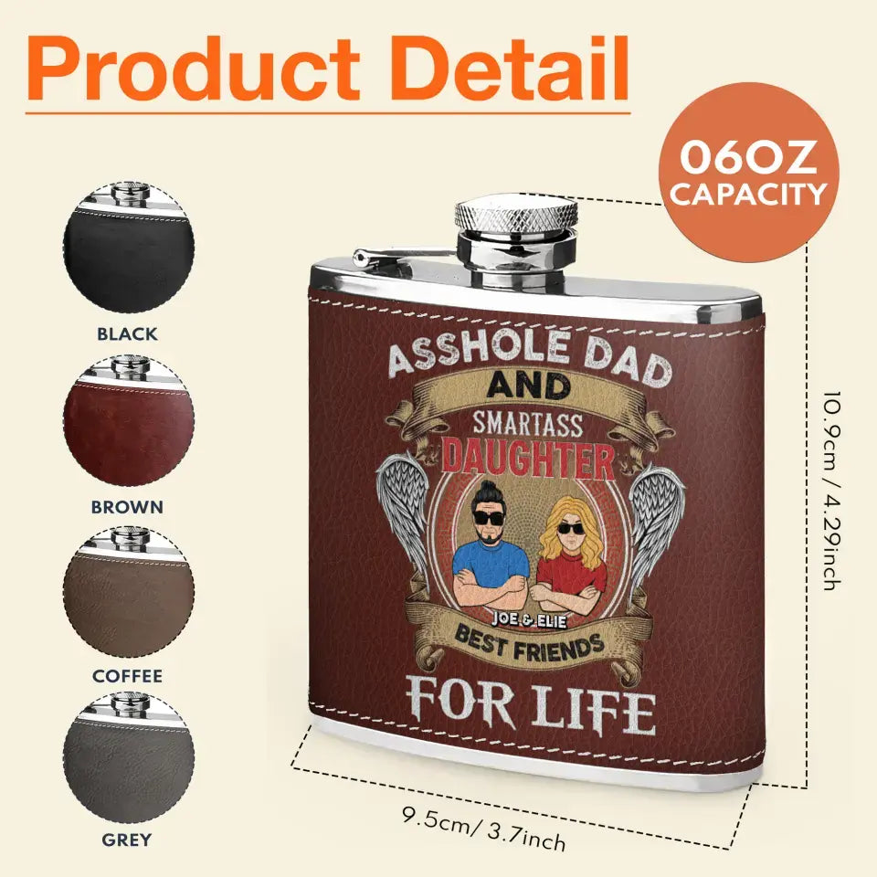 Personalized Dad Leather Flask - Gift Idea For Dad/Son/Father's Day - Asshole Dad And Smartass Daughter Best Friends For Life
