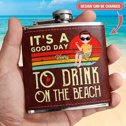 Personalized Beach Leather Flask - Gift Idea For Beach Lover/Vacation - It's A Good Day To Drink On The Beach