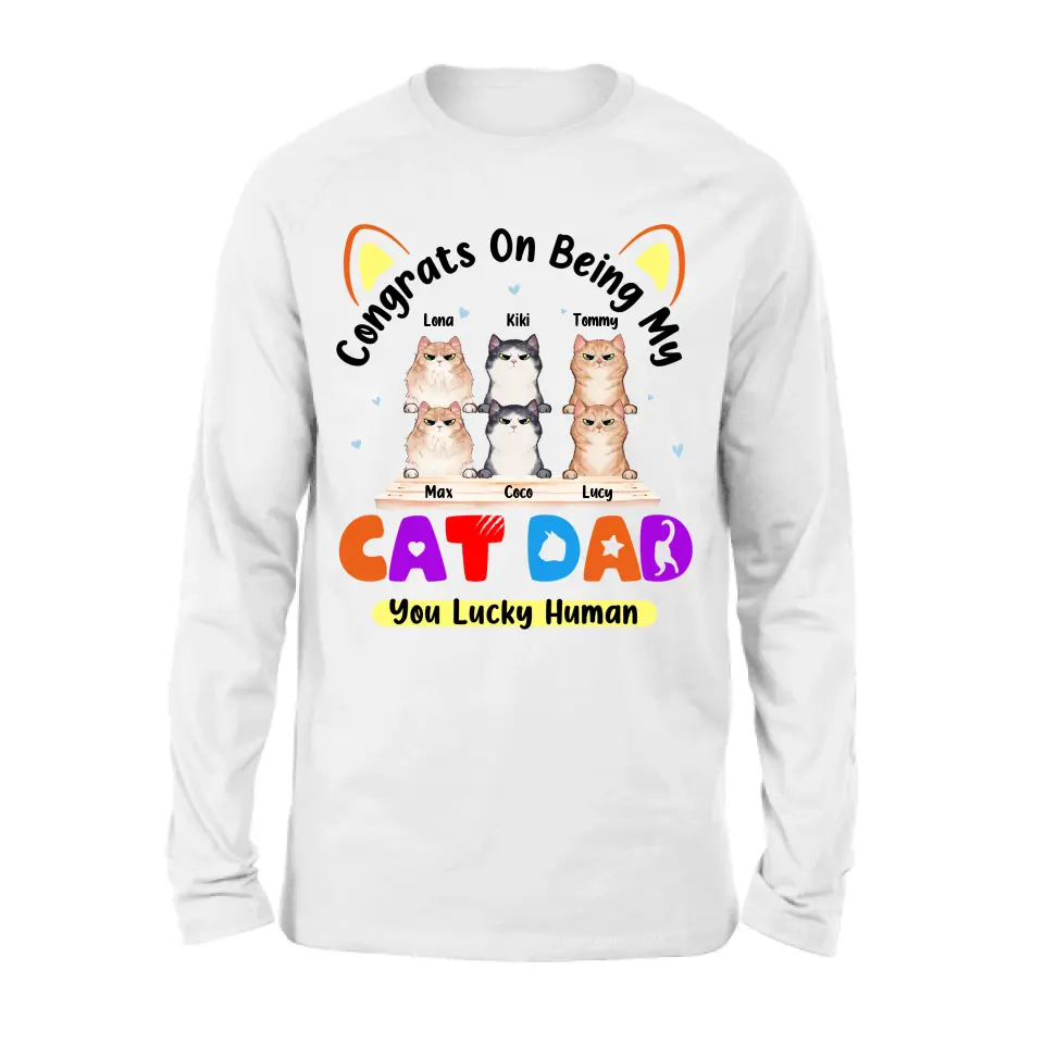Personalized Cat T-shirt/Hoodie - Up to 6 Cats - Gift Idea For Cat Lover/Mother's Day/Father's Day - Congrats On Being My Cat Dad